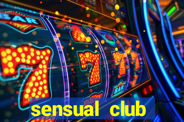 sensual club esporte interativo